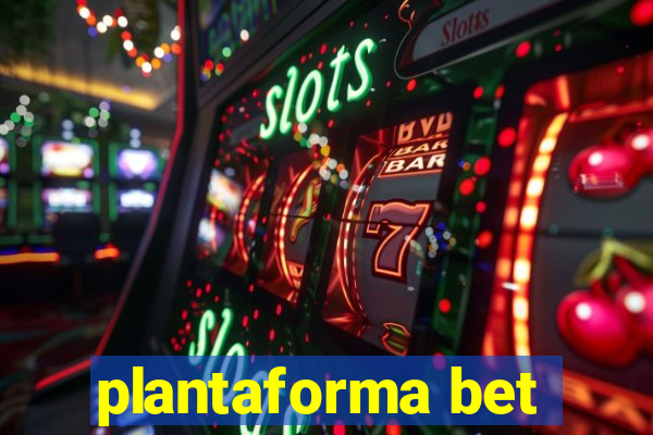 plantaforma bet